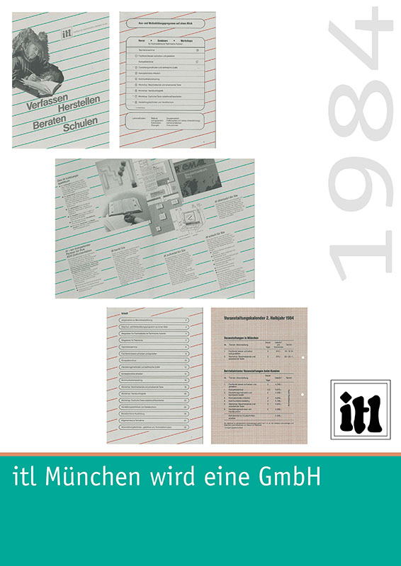 itl München wird eine GmbH – Der Geschäftszweig Akademie wird ausgebaut zur Aus- und Fortbildung von Fachautoren. Außerdem wird ein größeres Büro benötigt: ein Umzug in die unweit gelegene Reutterstraße steht an.