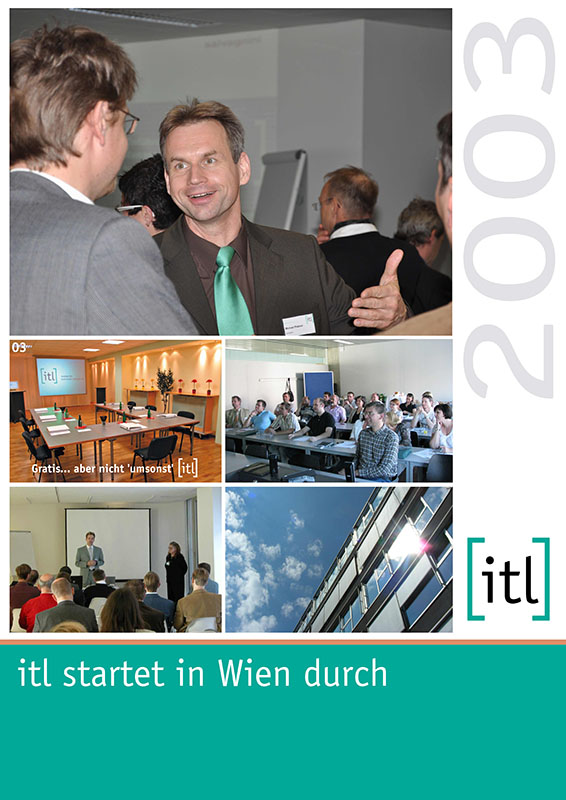 In Österreich wird Michael Plattner 2003 Geschäftsführer der itl GmbH und startet die bis heute erfolgreiche Serie der itl Abendveranstaltungen mit dem Claim "Gratis, aber nicht umsonst".